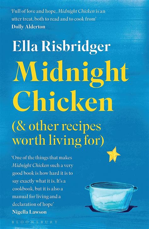 Download Midnight Chicken  Other Recipes Worth Living For By Ella Risbridger