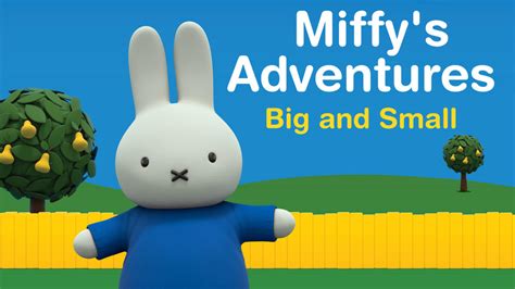 Miffy's adventures big and small nick jr. Things To Know About Miffy's adventures big and small nick jr. 