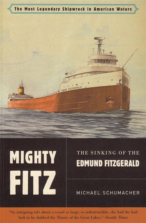 Download Mighty Fitz The Sinking Of The Edmund Fitzgerald By Michael Schumacher