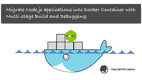 Migrate Node.js Applications into Docker Container with Multistage