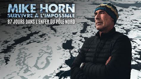 Mike Horn : survivre à l