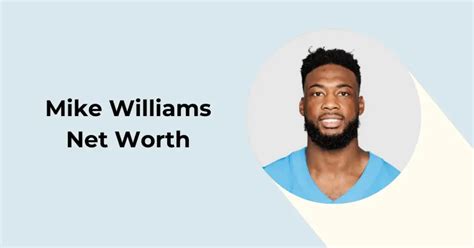Mike williams net worth nfl. Nfl Mike Williams’s current net worth of $10 million to $15 million reflects his successful endeavors in football, endorsements, investments, and other ventures. His financial portfolio demonstrates a well-rounded approach to wealth accumulation. 