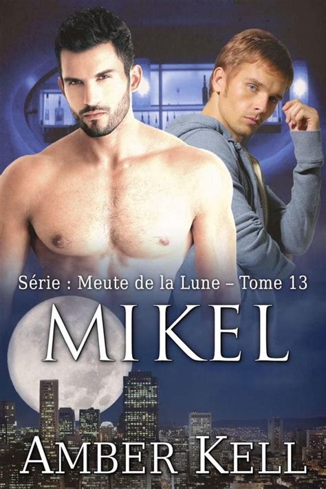 Mikel (Meute de la Lune t. 13)
