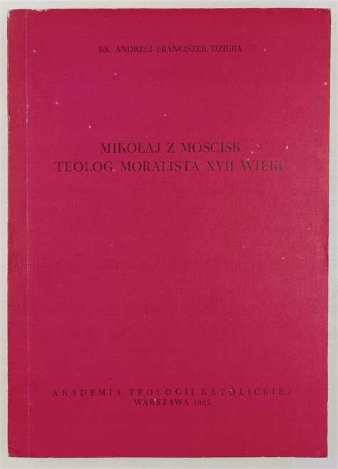 Mikołaj z mościsk, teolog moralista xvii wieku. - Dentistes allemands sous le troisième reich.