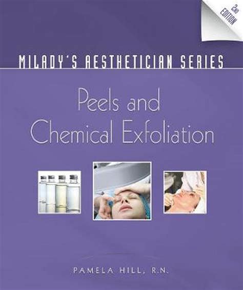 Read Miladys Aesthetician Series Peels And Chemical Exfoliation By Pamela  Hill