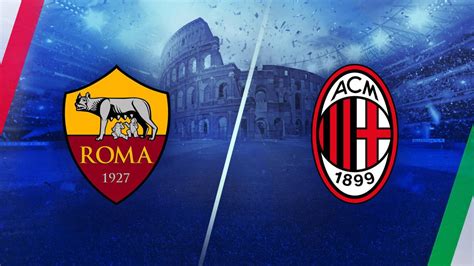 Milan vs roma. Things To Know About Milan vs roma. 