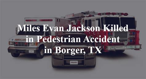 Miles Jackson Killed in Pedestrian Collision on North Main Street [Borger, TX]