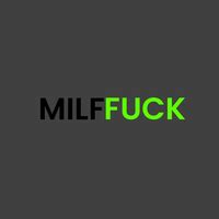 Milf Fuck. . Milffuck