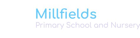 Millfield Primary - Welcome to Millfield Nursery