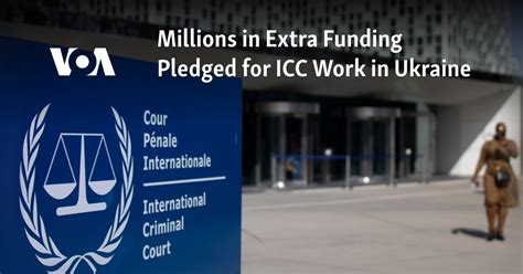 Millions in extra funding pledged for ICC work in Ukraine