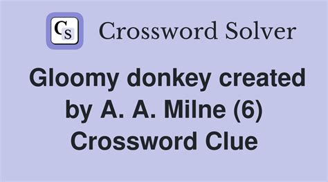 Milne creation -- Crossword clue Crossword Nexus