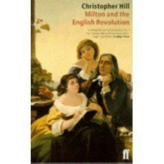 Milton and the English Revolution by Christopher Hill Goodreads