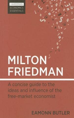 Milton friedman a concise guide to the ideas and influence of the free market economist. - A közlekedési és hírközlési ujitómozgalom 25 éve.