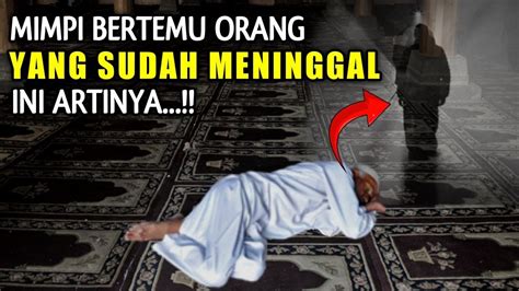 Mimpi bertemu orang yang meninggal menurut islam. .  <a href=https://b24.real-p...