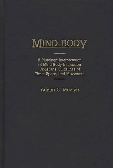 Mind body a pluralistic interpretation of mind body interaction under the guidelines of time space. - The accelerated learning handbook a creative guide to designing and delivering faster more effective training programs.