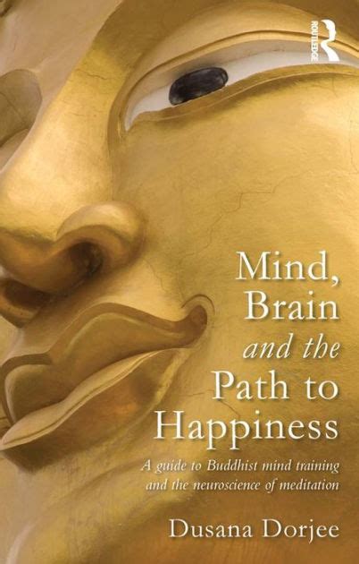 Mind brain and the path to happiness a guide to buddhist mind training and the neuroscience of meditation. - Ay verdades que en amor . . . ! (large print edition).