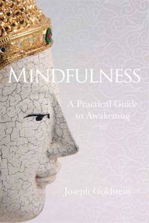 Mindfulness a practical guide to awakening joseph goldstein. - Fundamentals of cost accounting lanen solutions manual.