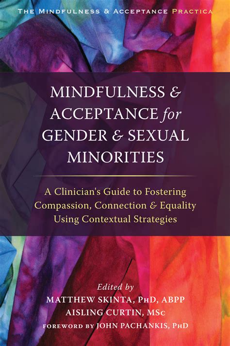Mindfulness and acceptance for gender and sexual minorities a clinicians guide to fostering compassion connection. - Combi coccoro convertible car seat manual.