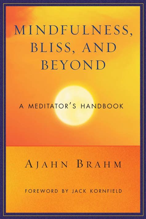 Mindfulness bliss and beyond a meditators handbook by brahm ajahn 2006 paperback. - John deere log skidder parts manual.