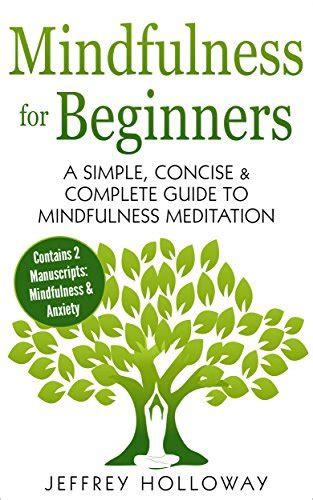 Mindfulness for beginners a simple concise complete guide to mindfulness meditation contains two manuscripts mindfulness anxiety. - Engineering mechanics statics 5th edition solution manual bedford.