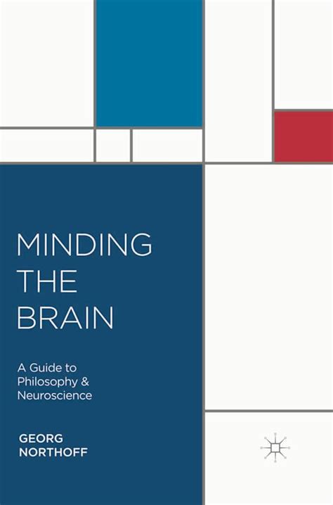 Minding the brain a guide to philosophy and neuroscience. - Sexo sensacional guia definitiva del sexo y la pasion.