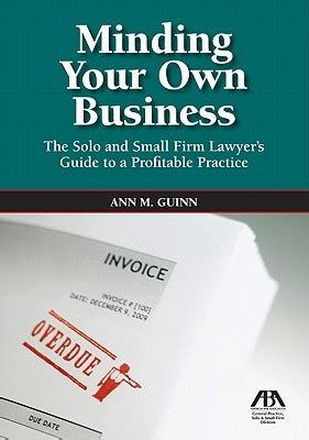 Minding your own business the solo and small firm lawyers guide to a profitable practice byann m guinn. - Deputy sheriff study guide testing contra costa.