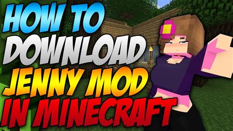 Minecraft Jenny Mod Download How To Install Mods On