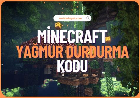 Minecraft Yağmur Durdurma WebdeHayat. 
