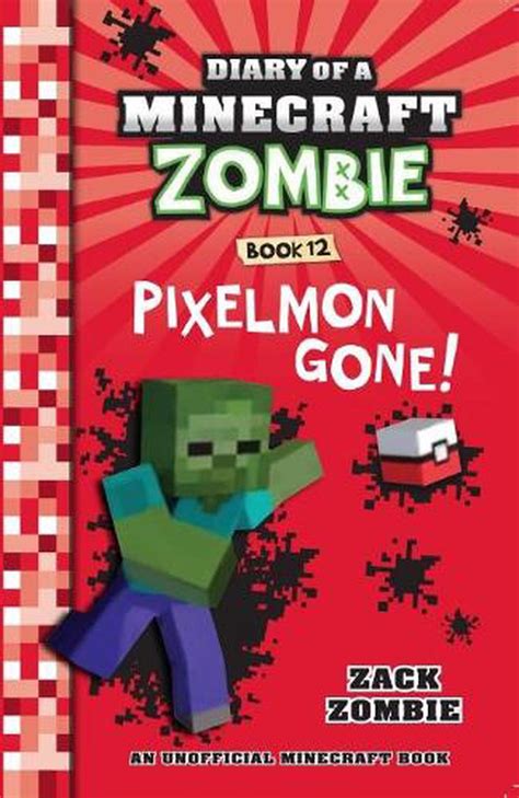 Minecraft: Diary of a Minecraft Zombie Book 16: Down The Drain (An Unofficial Minecraft Book) 2,123. Kindle Edition #1 Best Seller. $2.99 $ 2. 99. 17. Minecraft: Diary of a Minecraft Zombie Book 17: Zombie's Excellent Adventure (An Unofficial Minecraft Book) 2,108. Kindle Edition. $2.99 $ 2. 99. 18.. 