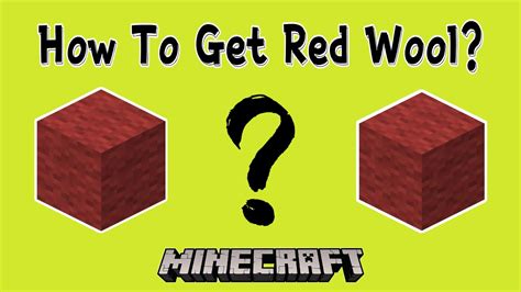 Minecraft how to get red wool