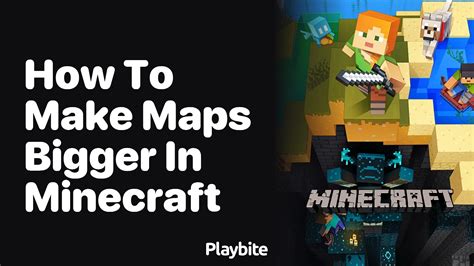 Minecraft how to make maps bigger