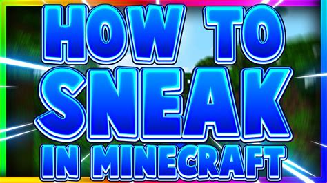 Minecraft how to sneak