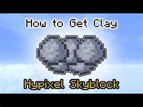 Minecraft hypixel skyblock how to get clay