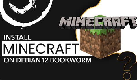 Minecraft linux debian.  That was all about how we can install Minecraft on Debian 12.  ...