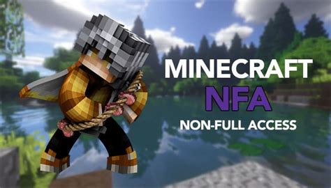 Minecraft nfa.  NFA - Non full access - Will propably stop working after...