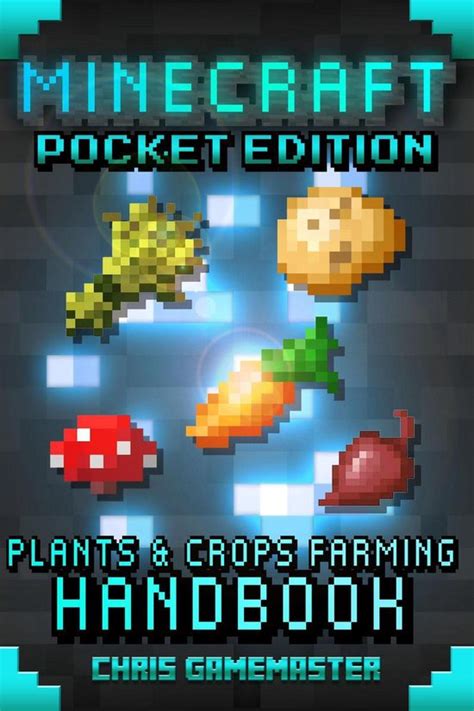 Minecraft pocket edition plants crops farming unofficial minecraft pe handbooks. - Iris: neueste schriften für geist und herr.