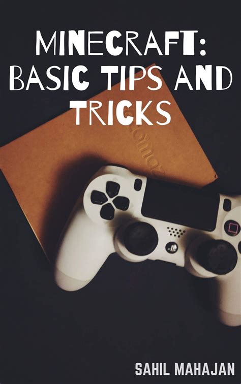 Read Minecraft Basic Tips And Tricks Gaming Guide By Sahil Mahajan