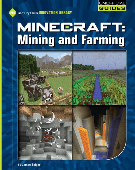 Read Minecraft Mining And Farming 21St Century Skills Innovation Library Unofficial Guides By James Zeiger