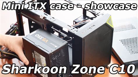 Mini ITX PC case review / showcase Sharcoon Zone C10 - YouTube