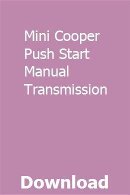 Mini cooper push start manual transmission. - Holden commodore vk series digital workshop repair manual.