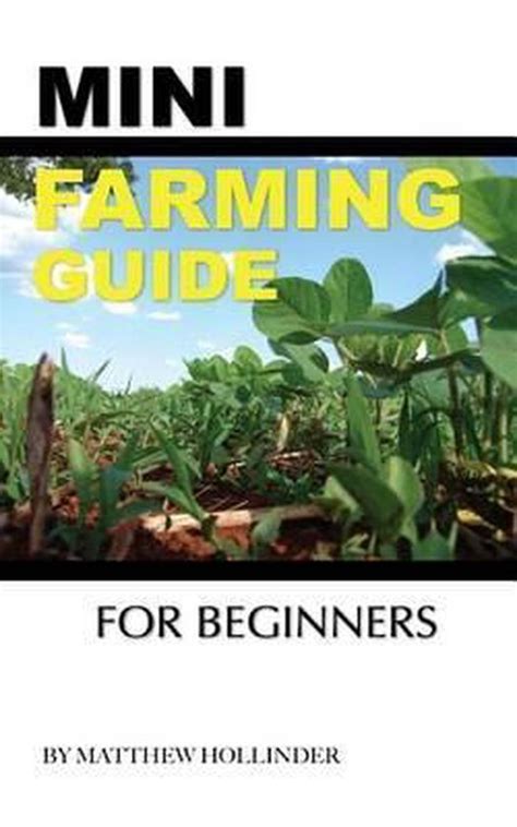 Mini farming guide for beginners by matthew hollinder. - Teaming with microbes a gardeners guide to the soil food web by jeff lowenfels 2006 07 15.