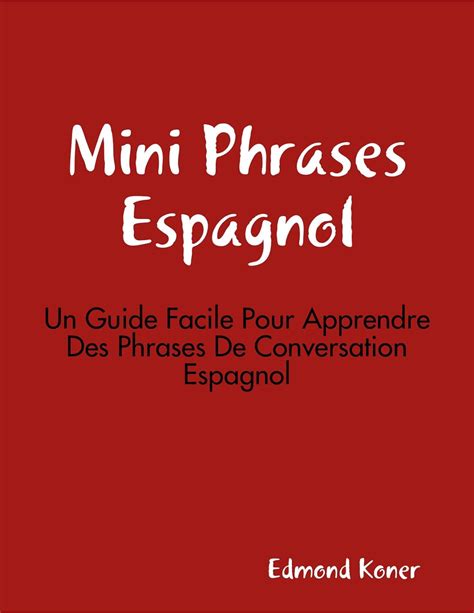 Mini phrases espagnol un guide facile pour apprendre des phrases de conversation espagnol. - Jcb manual 2003 petrol hedge trimmer.
