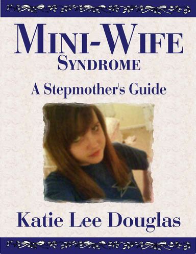 Mini wife syndrome a stepmothers guide. - Finding home abroad a guided journal for adapting to life overseas.
