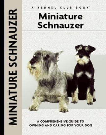 Miniature schnauzer comprehensive owner s guide. - La historia secreta de la historia.
