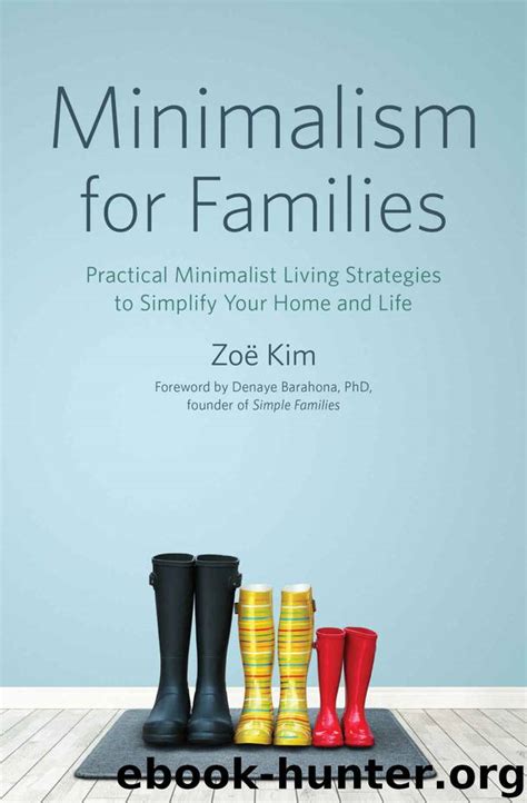 Read Online Minimalism For Families Practical Minimalist Living Strategies To Simplify Your Home And Life By Zo Kim