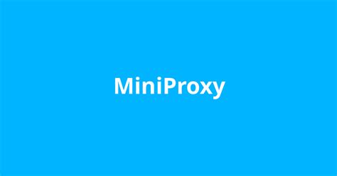 Miniproxy. miniProxy Alternatives and Similar Projects. 
