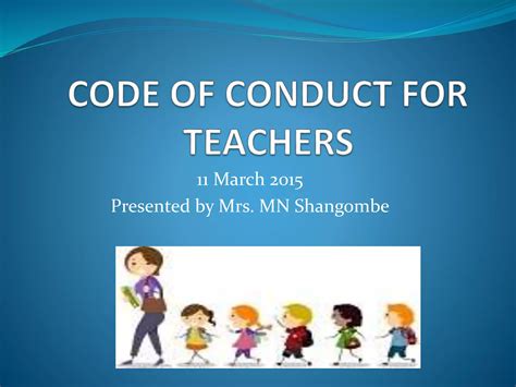 Ministry of education code of conduct for teachers.  Code of Conduct f...