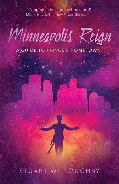 Full Download Minneapolis Reign A Guide To Princes Hometown By Stuart Willoughby