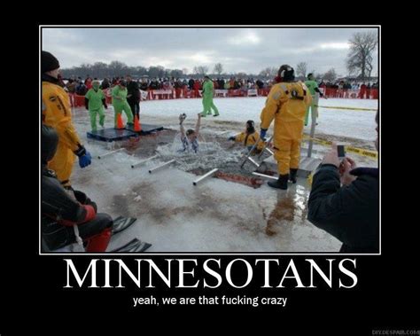 Minnesota meme. create your own Spring in Minnesota meme using our quick meme generator. quickmeme: all your memes, gifs & funny pics in one place. what's hot; best; random memes; upload a funny; caption a meme; show NSFW; login "the funniest page on the internet" also trending: memes; gifs; view more » Spring in Minnesota. MINNESOTA MOTHERFUCKER. add … 
