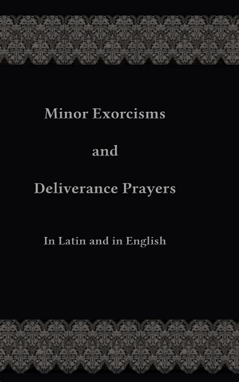 Minor Exorcisms and Deliverance Prayers by Fr. Ripperger — …